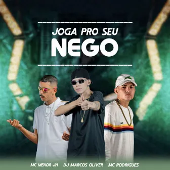 JOGA PRO SEU NEGO by Mc Rodrigues