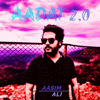 Aadat 2.0 (Revisited Version) by Aasim Ali