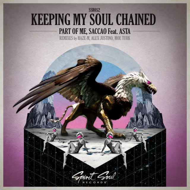 Keeping My Soul Chained - Original Mix