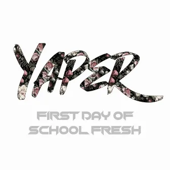 First Day of School Fresh (Yaper) by Mike Epps