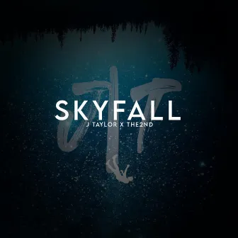 Skyfall by J Taylor