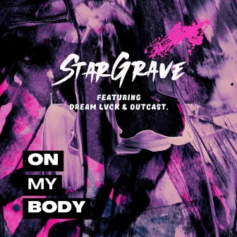 On My Body by StarGrave