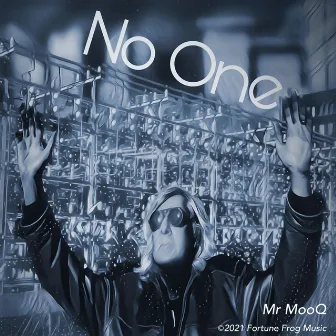 No One by Mr MooQ