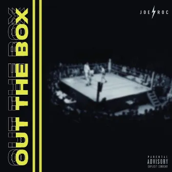 Out The Box by Joe Roc