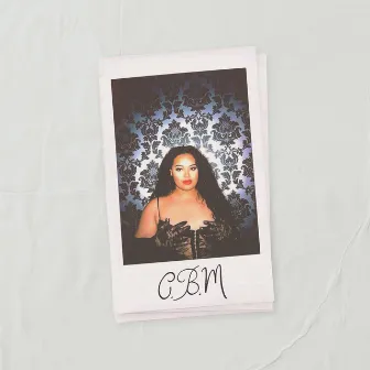 C.B.M by COURTNEY