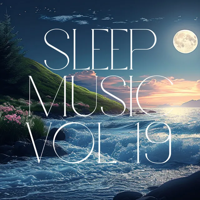 Sleep Music, Vol. 19