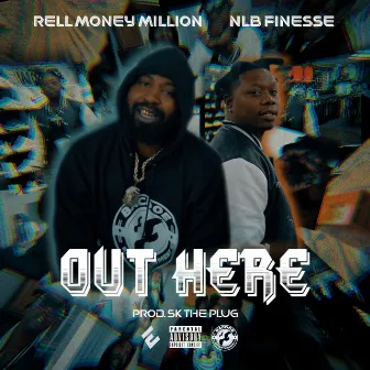 Out Here by Rell Money Million