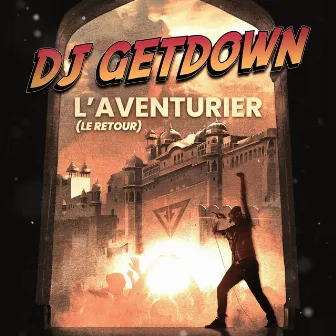 L'aventurier (Le retour) by DJ Getdown