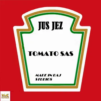 Tomato Sas by Jus Jez