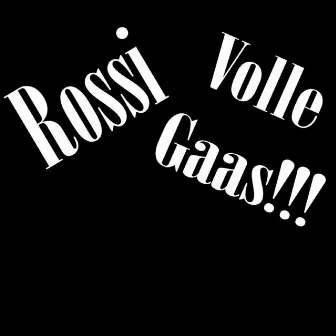 VOLLE GAAS by Rossi