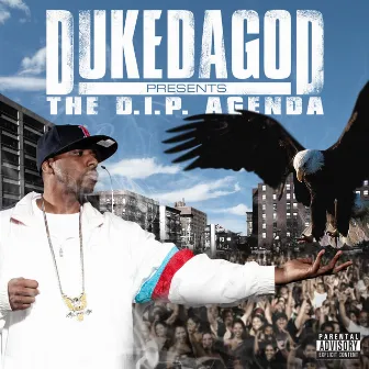 D.I.P. Agenda by Duke Da God