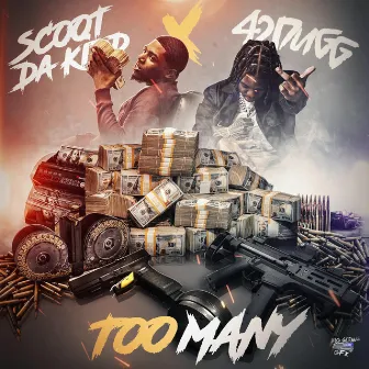 Too Many by Scoot Da Kidd