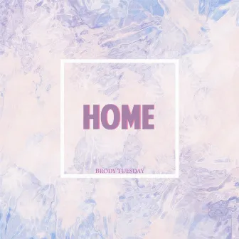 Home by Brody Tuesday