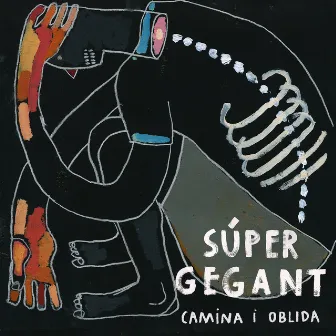 Camina i oblida by Súper Gegant