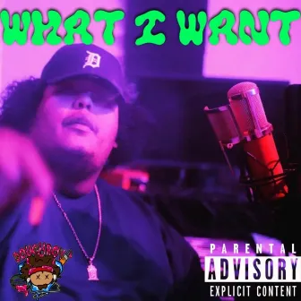 What I Want by Doughboy Dev