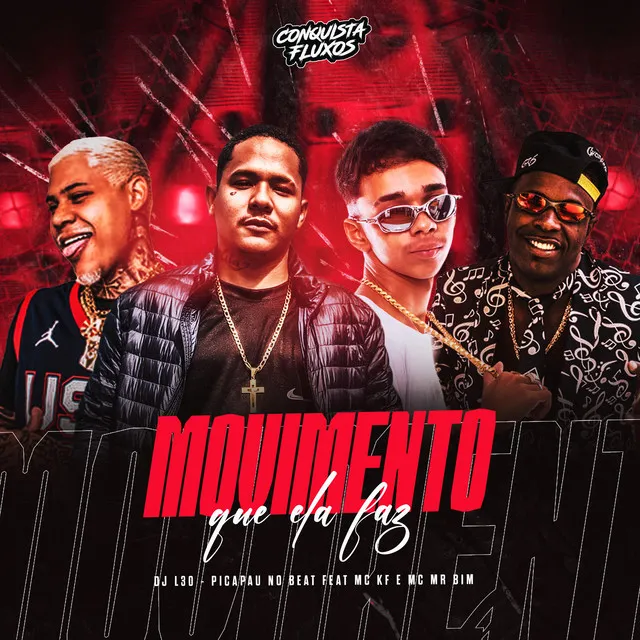 Movimento Que Ela Faz (feat. MC KF & MC Mr Bim)