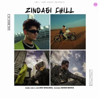 Zindagi Chill by Ashish Bhatia