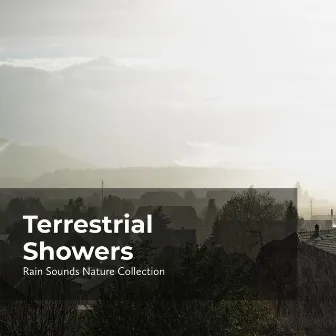 Terrestrial Showers by Sleepy Rain