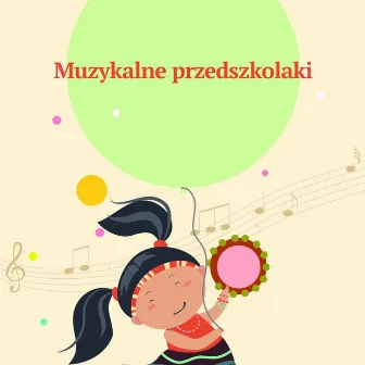 Muzykalne przedszkolaki by Agnieszka Wilczyńska