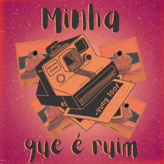 Minha Câmera Que É Ruim (Speed-up) by Yung Loof