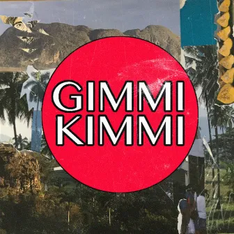 GIMMI KIMMI by Awwa