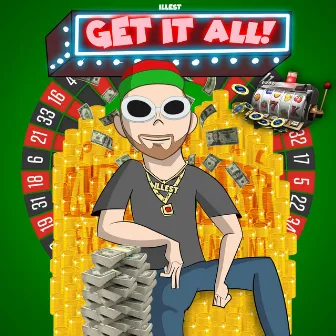 Get It All! by Illest