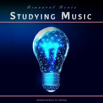 Binaural Beats Studying Music: Background Music for Learning by Binaural Beats Studying Music