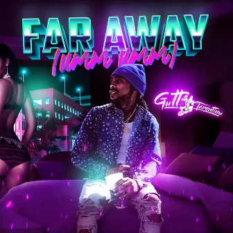 Far Away (Umm Umm) by Gutta Tarentino