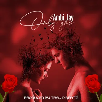 Only You by Ambi Jay