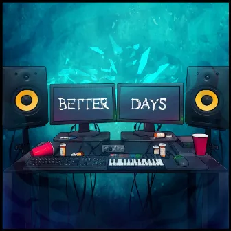 BETTER DAYS by INF1N1TE