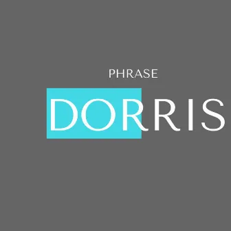 phrase (Live) by Dorris