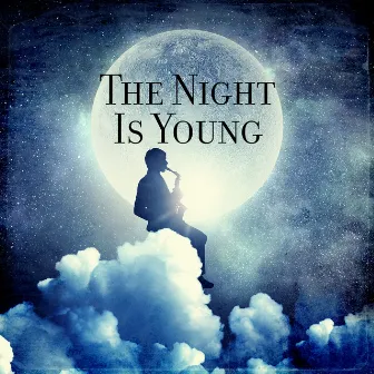 The Night Is Young by 