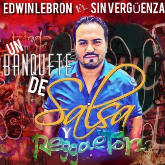 Un Banquete de Salsa y Reggaeton by Edwin Lebron