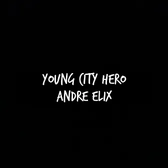 Young City Hero (Super Cool) by Andre Elix