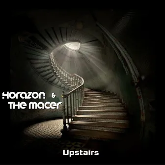 Upstairs by Horazon