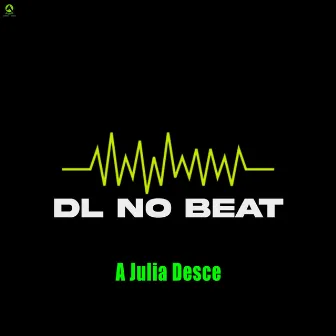 A Julia Desce by DL No Beat 073