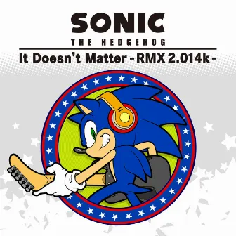 It Doesn't Matter (RMX 2.014k) by Jun Senoue