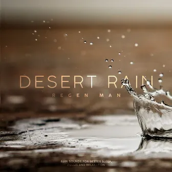 Desert Rain by Regen Man