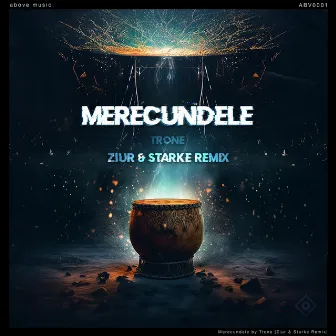 MERECUNDELE - Starke & Ziur Remix by Trone