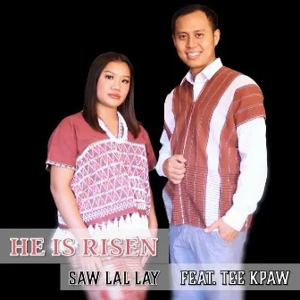 He Is Risen by Saw Lal Lay