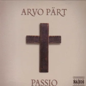 Pärt: Passio (St. John Passion) by Tonus Peregrinus