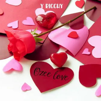 Ozee love by Y ricchy