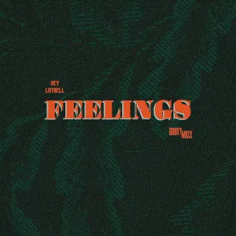 Feelings by Key Latrell