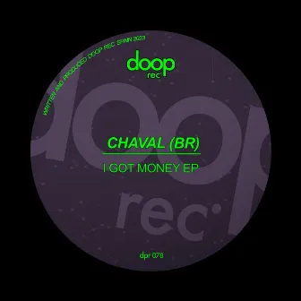 I Got Money EP by Chaval (BR)