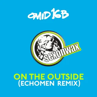 On The Outside (Echomen Remix) by Echomen