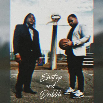 Shut up and Dribble by Cypha