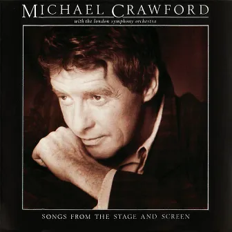 Songs from the Stage and Screen by Michael Crawford