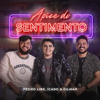 Ápice do Sentimento (Ao Vivo) by Pedro Libe