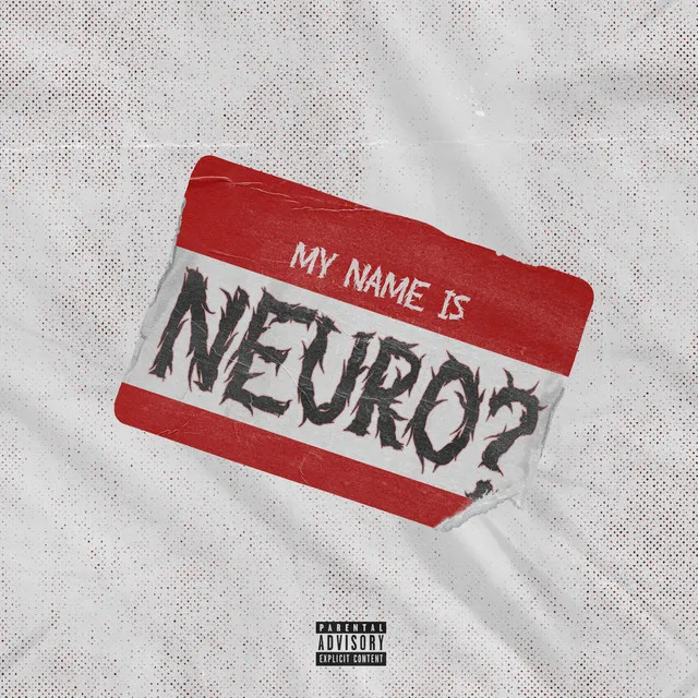 My Name is Neuro?