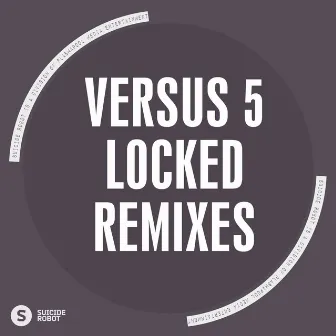 Locked Remixes by Versus 5